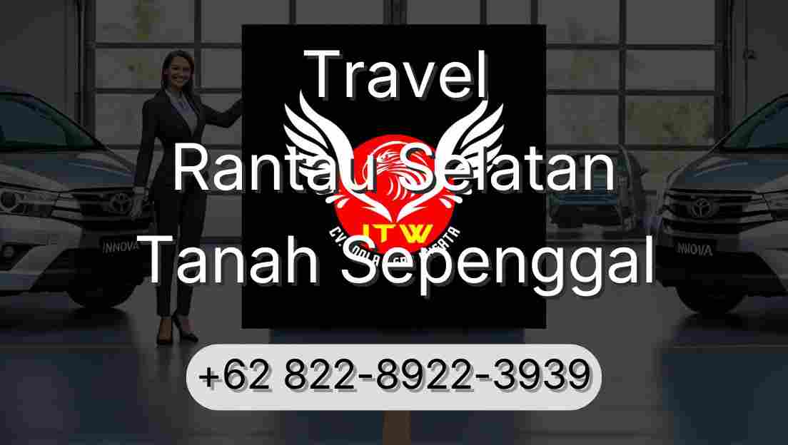 Travel Rantau Selatan Tanah Sepenggal