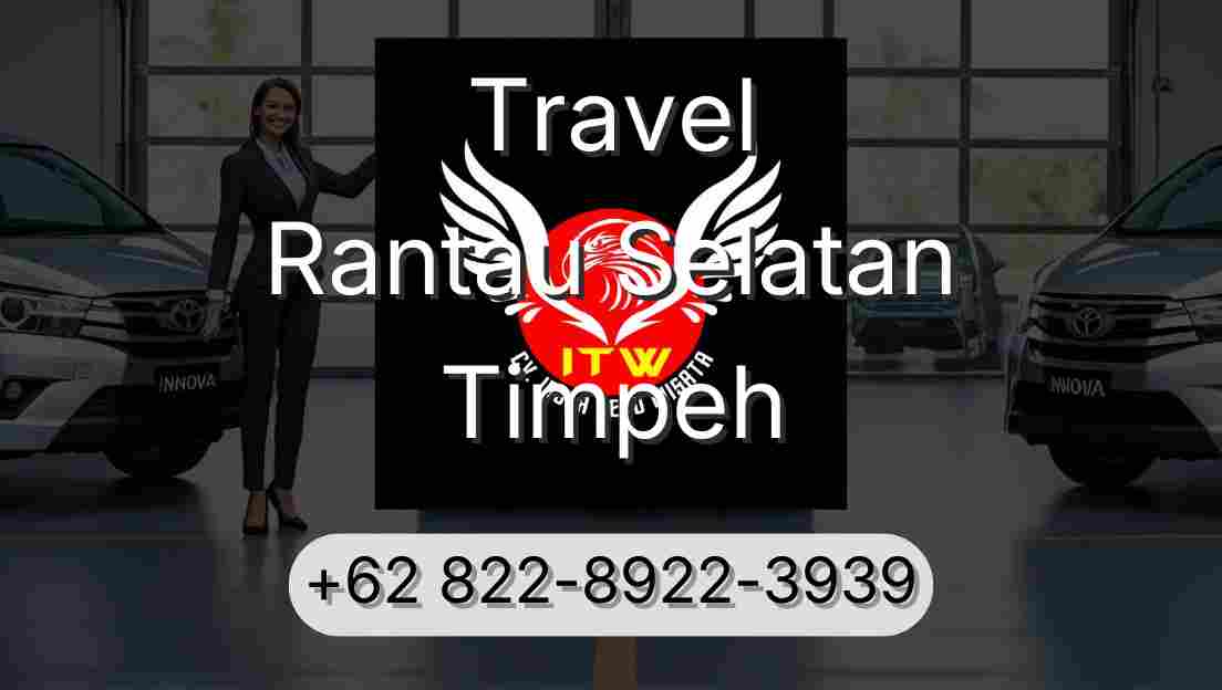 Travel Rantau Selatan Timpeh