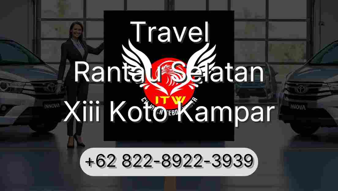 Travel Rantau Selatan Xiii Koto Kampar