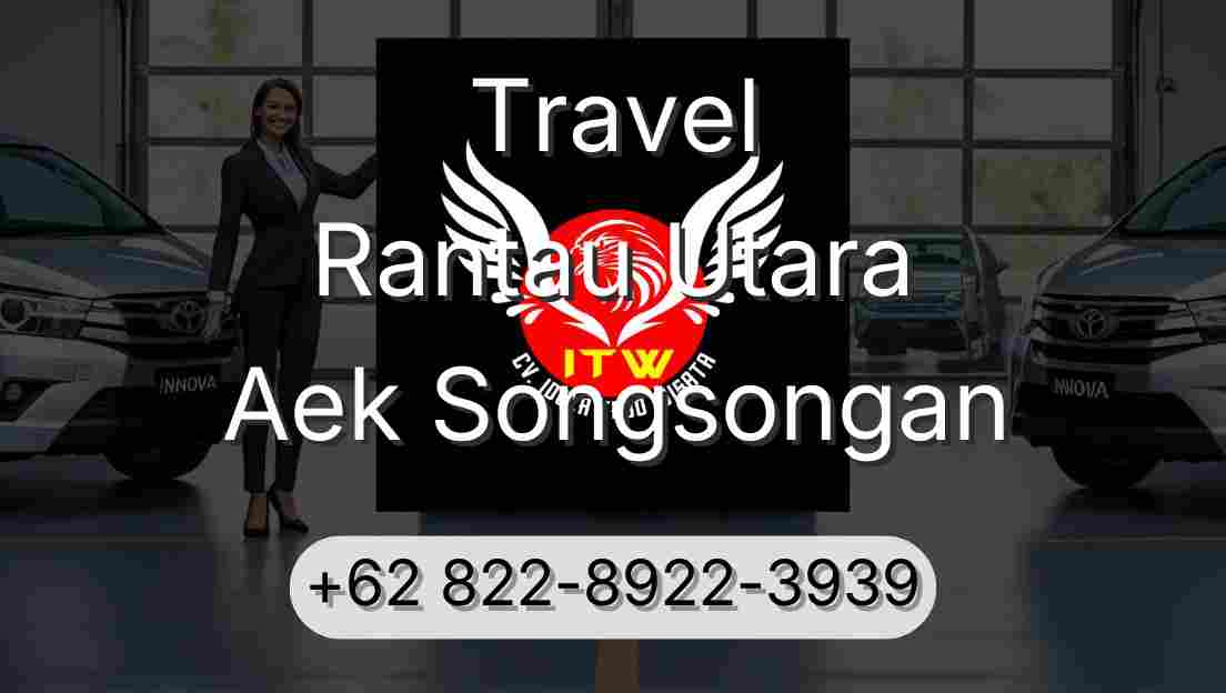 Travel Rantau Utara Aek Songsongan