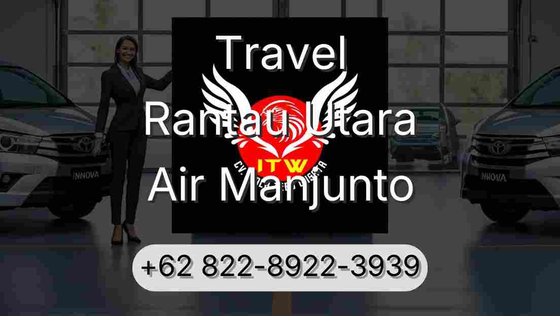 Travel Rantau Utara Air Manjunto