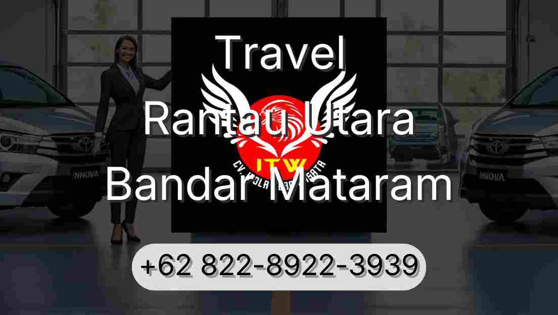 Travel Rantau Utara Bandar Mataram