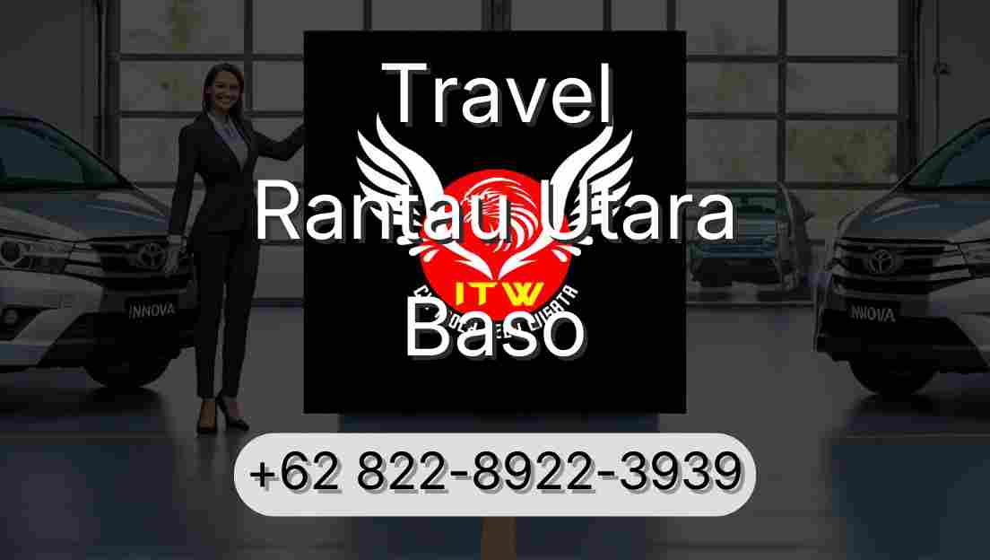Travel Rantau Utara Baso
