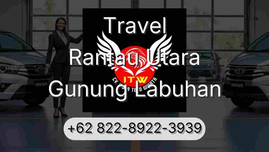 Travel Rantau Utara Gunung Labuhan