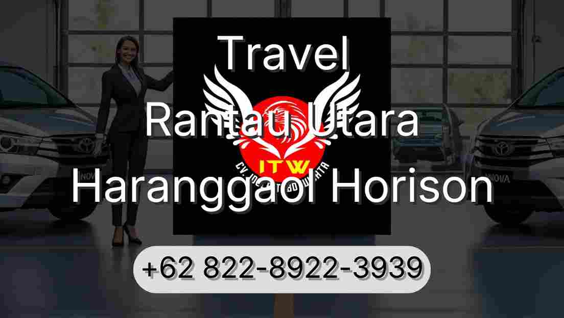 Travel Rantau Utara Haranggaol Horison