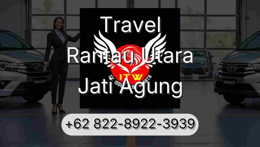 Travel Rantau Utara Jati Agung