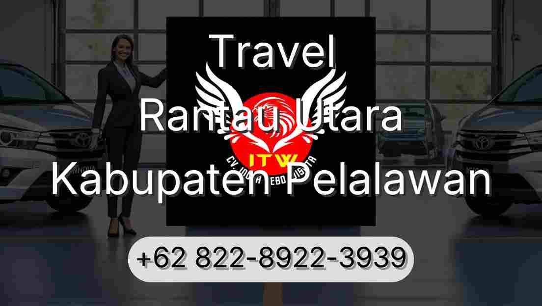 Travel Rantau Utara Kabupaten Pelalawan