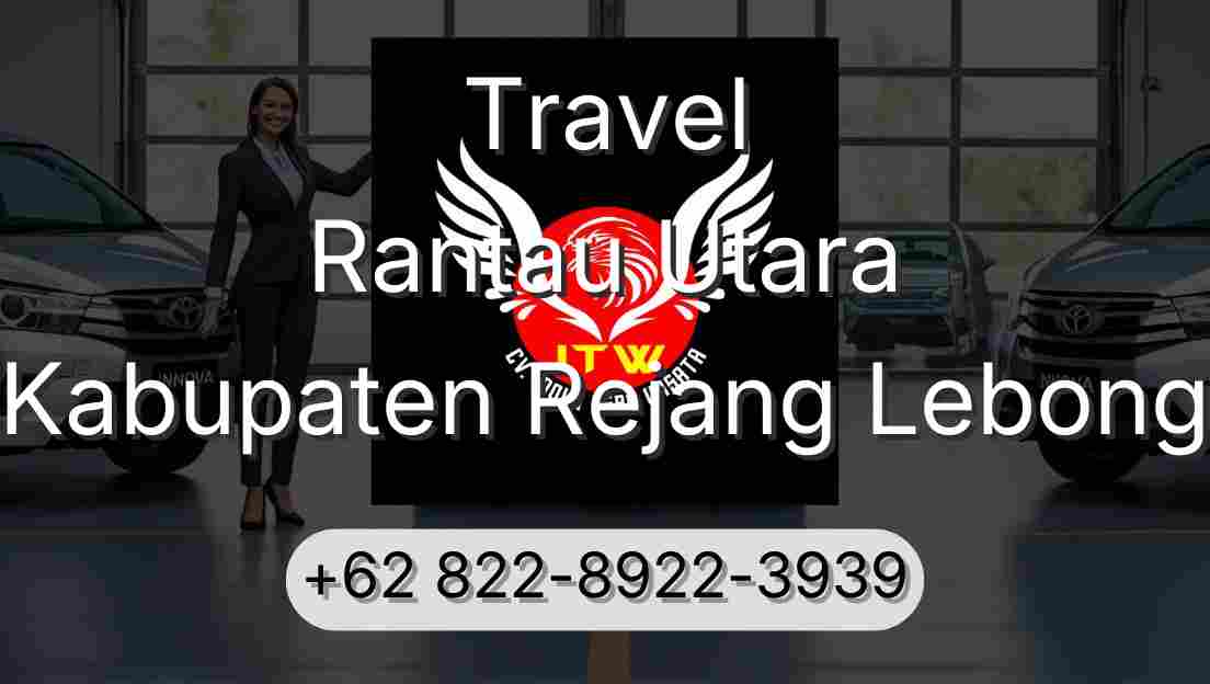Travel Rantau Utara Kabupaten Rejang Lebong
