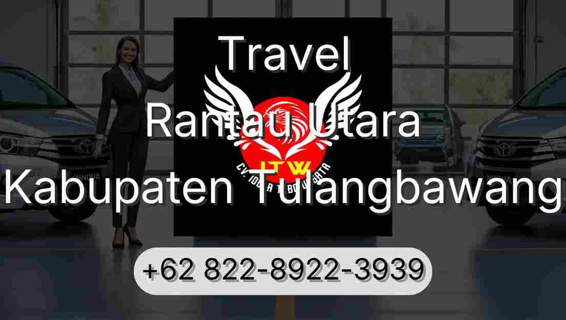 Travel Rantau Utara Kabupaten Tulangbawang