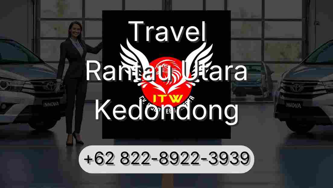 Travel Rantau Utara Kedondong