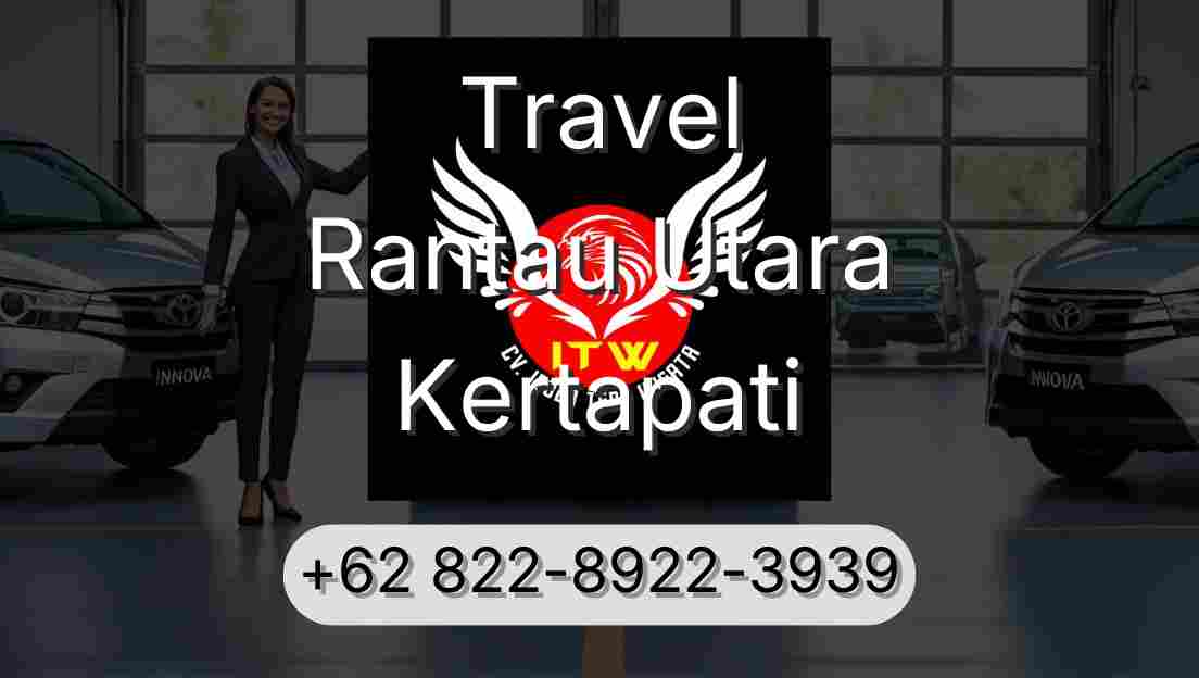 Travel Rantau Utara Kertapati