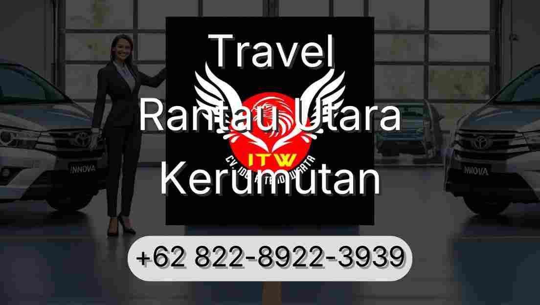 Travel Rantau Utara Kerumutan