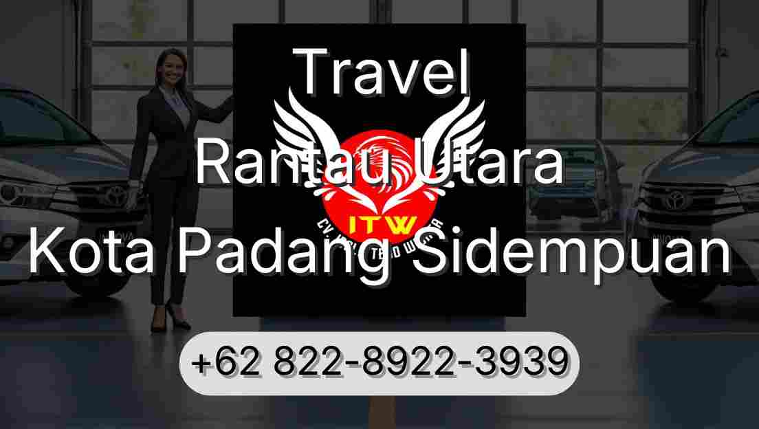 Travel Rantau Utara Kota Padang Sidempuan