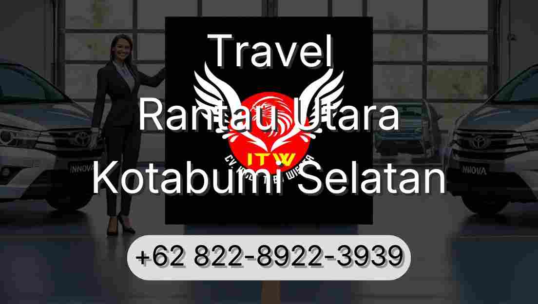 Travel Rantau Utara Kotabumi Selatan