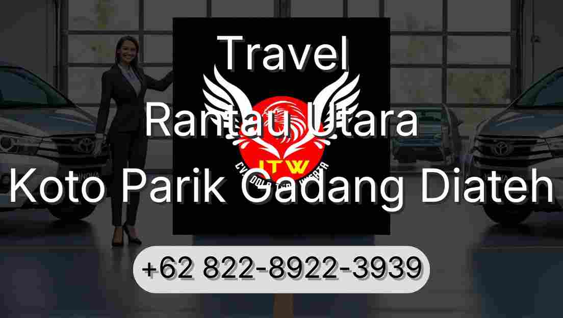 Travel Rantau Utara Koto Parik Gadang Diateh