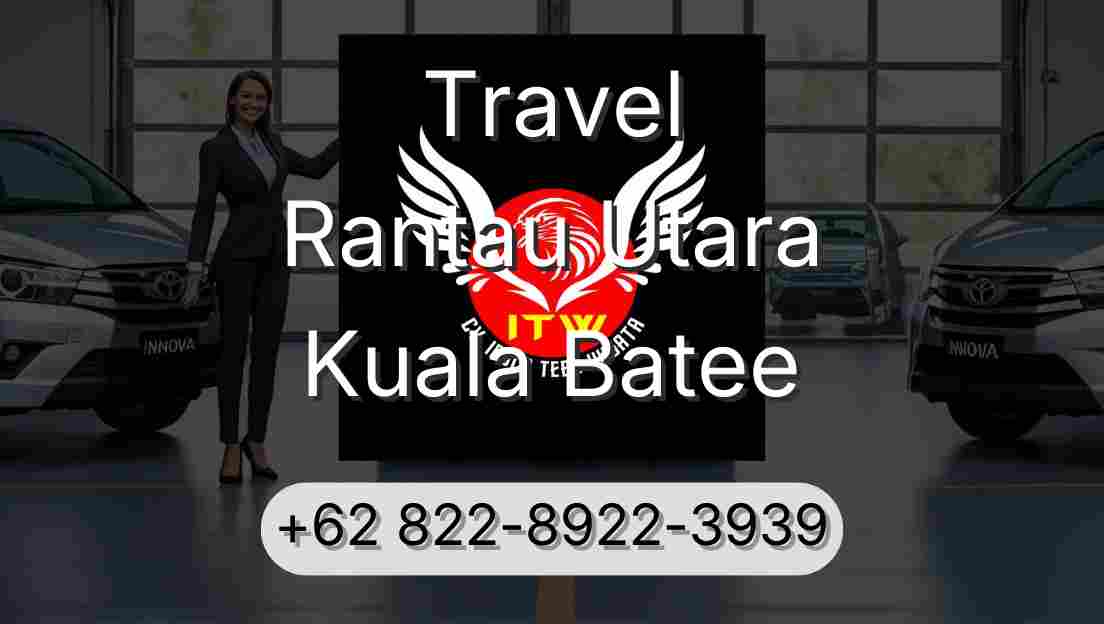 Travel Rantau Utara Kuala Batee