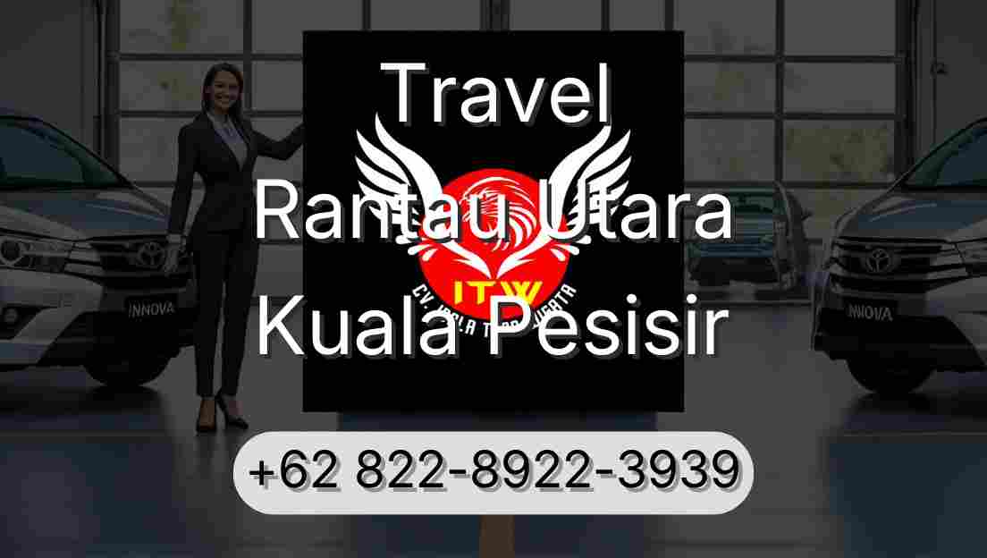 Travel Rantau Utara Kuala Pesisir