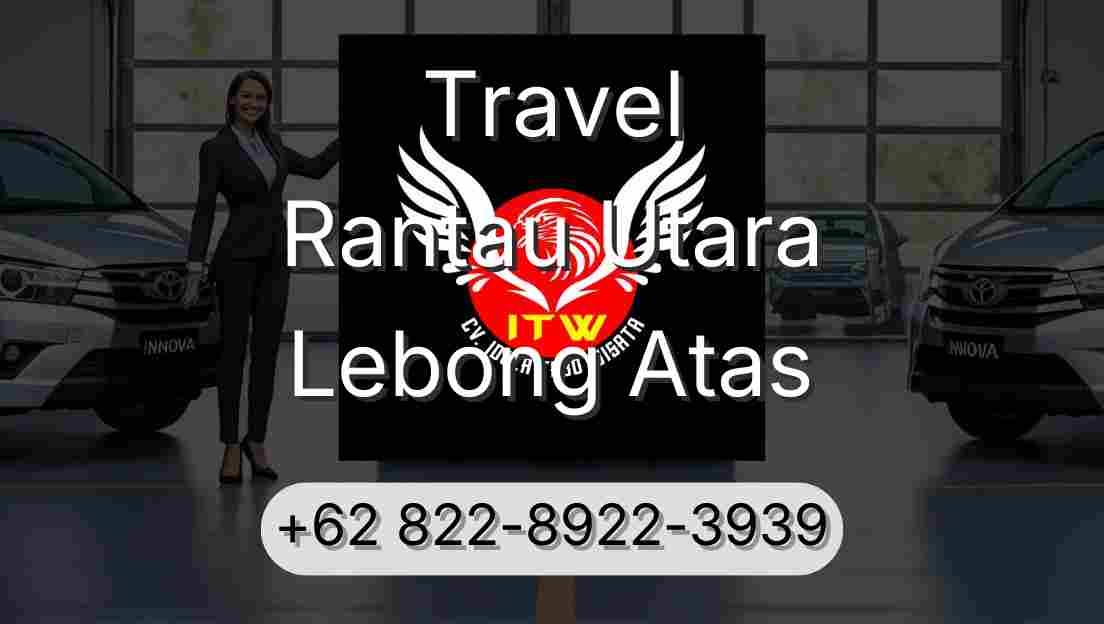 Travel Rantau Utara Lebong Atas