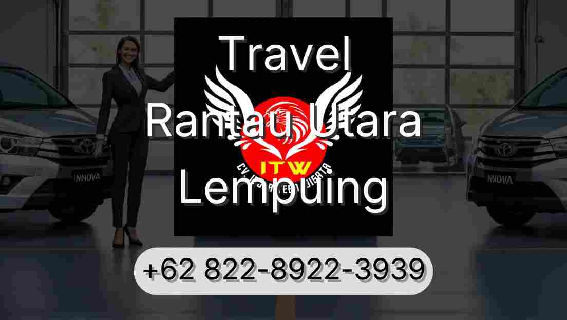 Travel Rantau Utara Lempuing