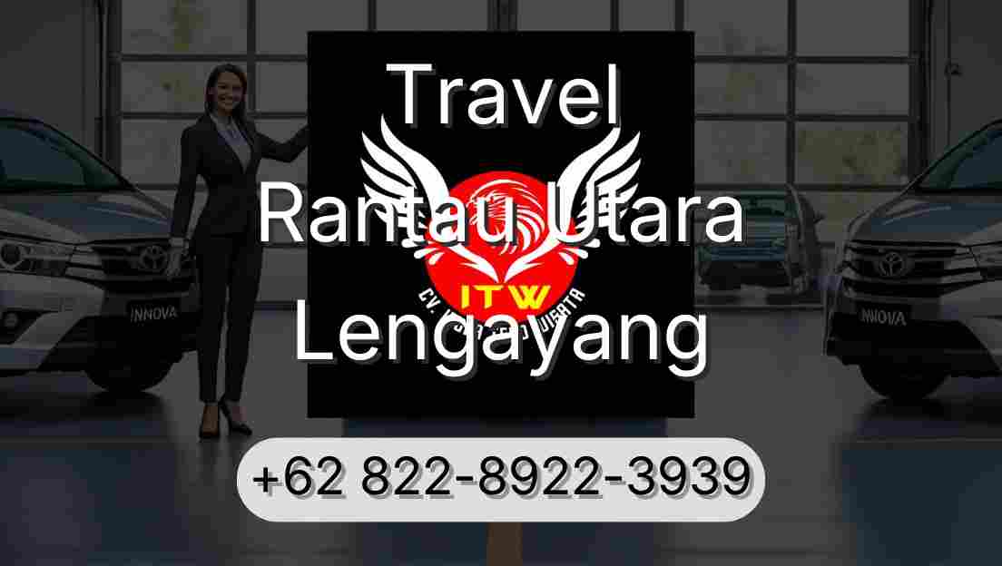 Travel Rantau Utara Lengayang