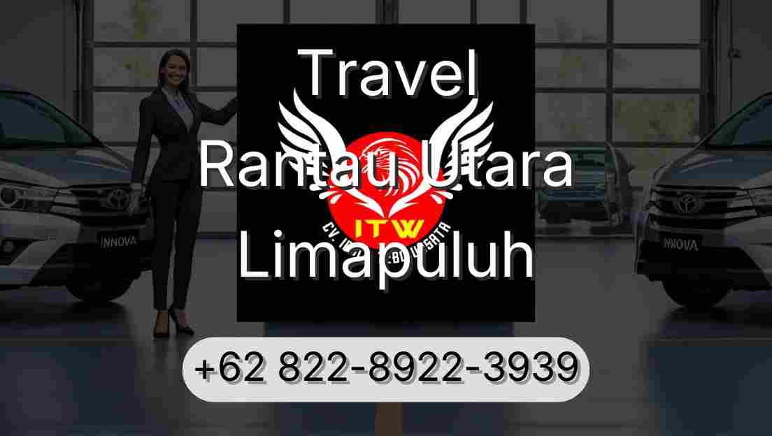 Travel Rantau Utara Limapuluh