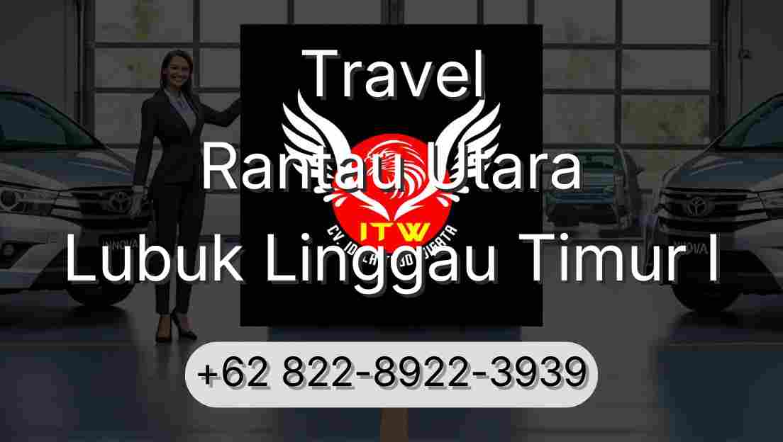 Travel Rantau Utara Lubuk Linggau Timur I