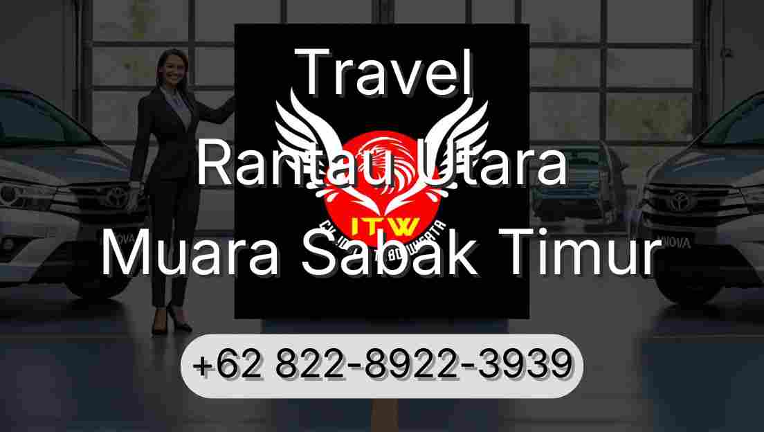 Travel Rantau Utara Muara Sabak Timur