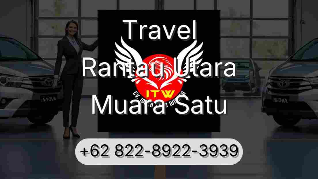 Travel Rantau Utara Muara Satu