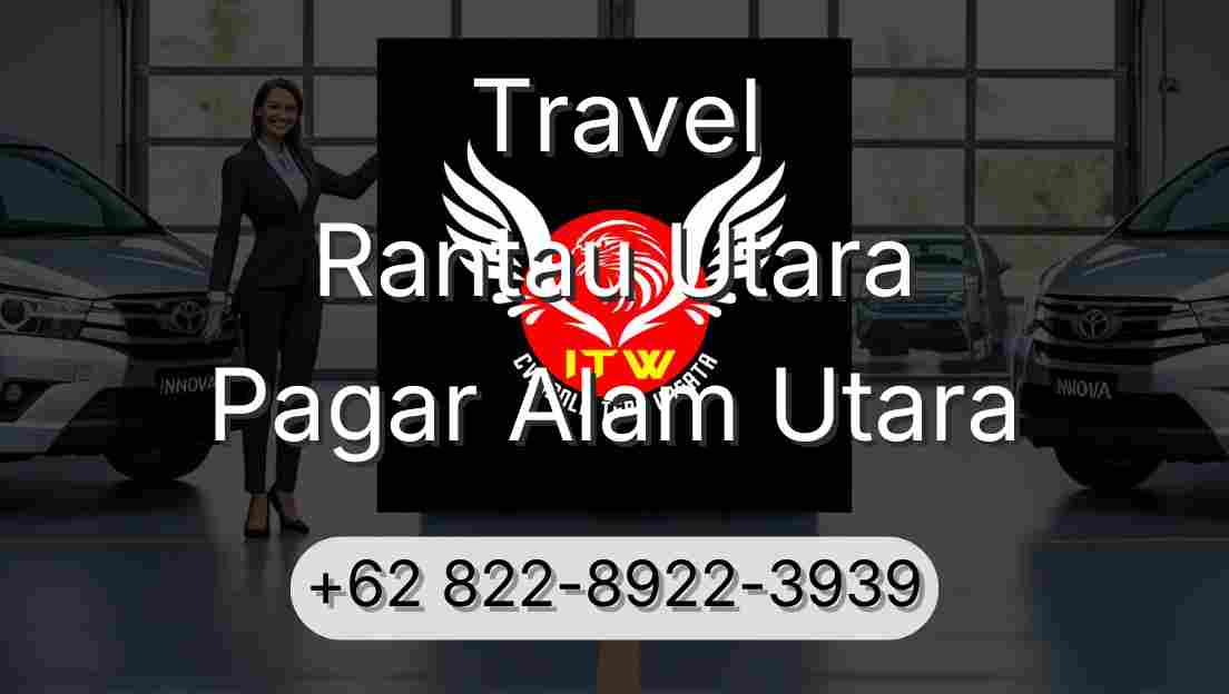 Travel Rantau Utara Pagar Alam Utara