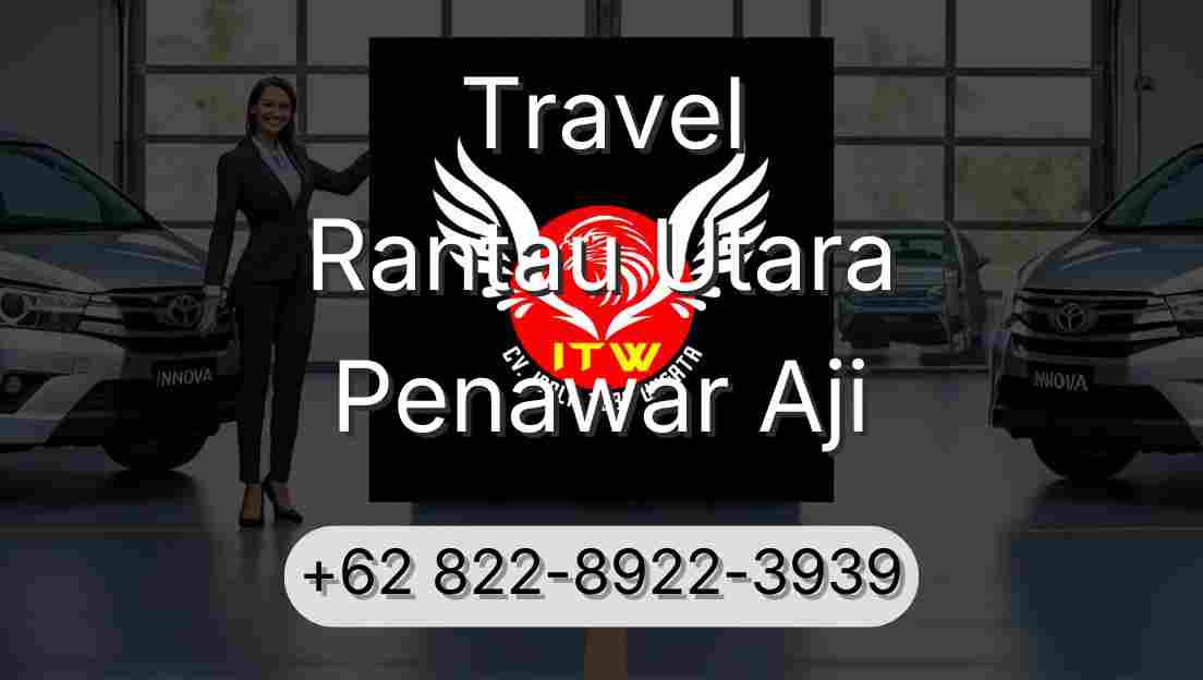 Travel Rantau Utara Penawar Aji