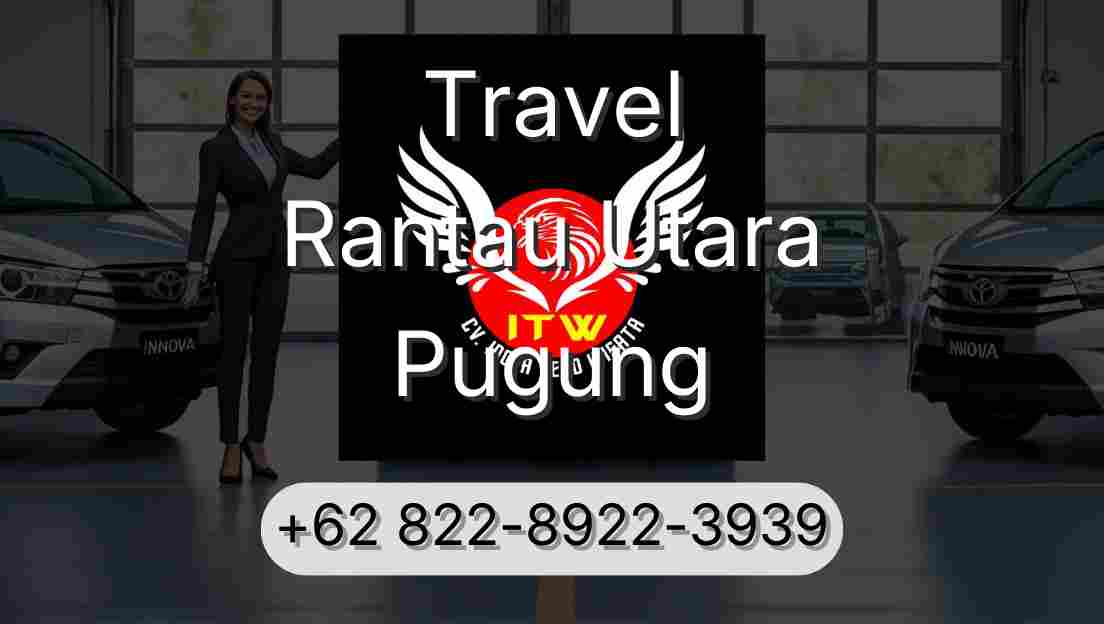 Travel Rantau Utara Pugung
