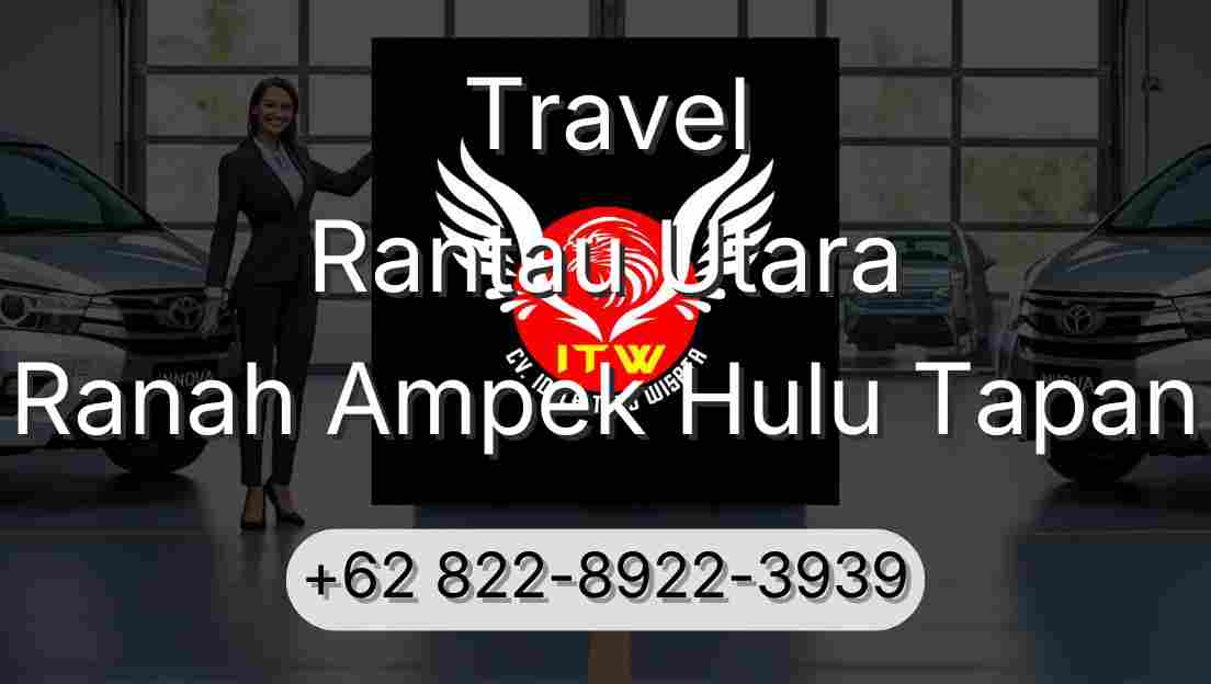 Travel Rantau Utara Ranah Ampek Hulu Tapan