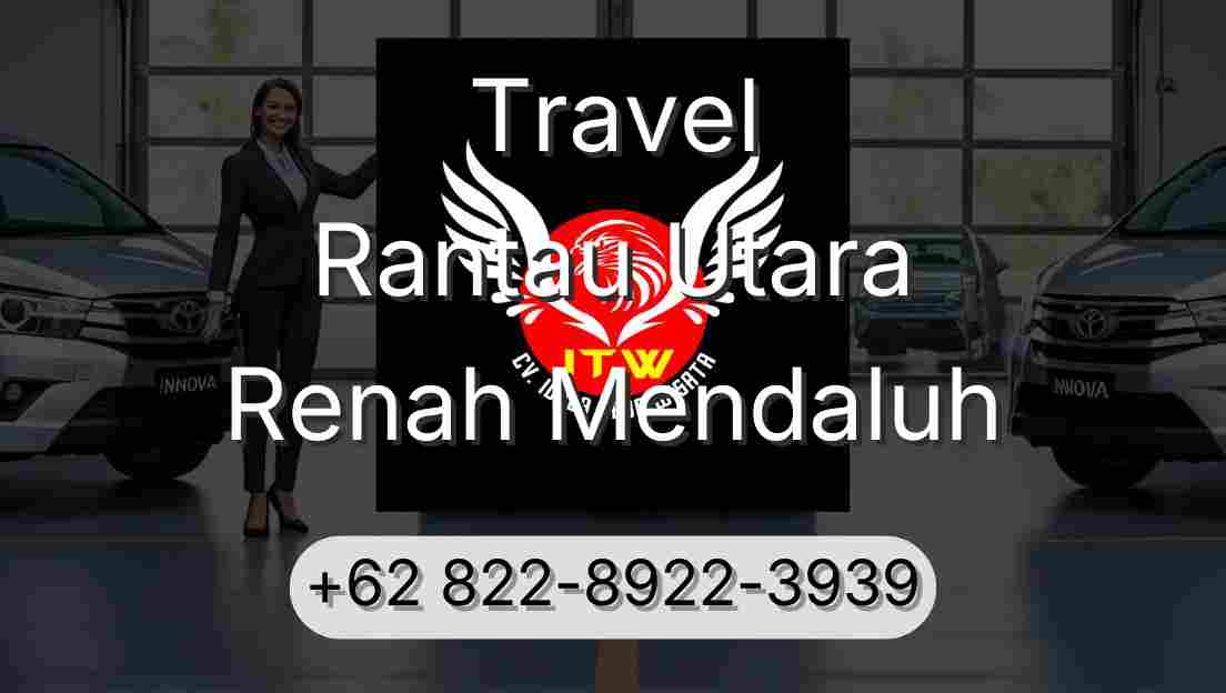 Travel Rantau Utara Renah Mendaluh