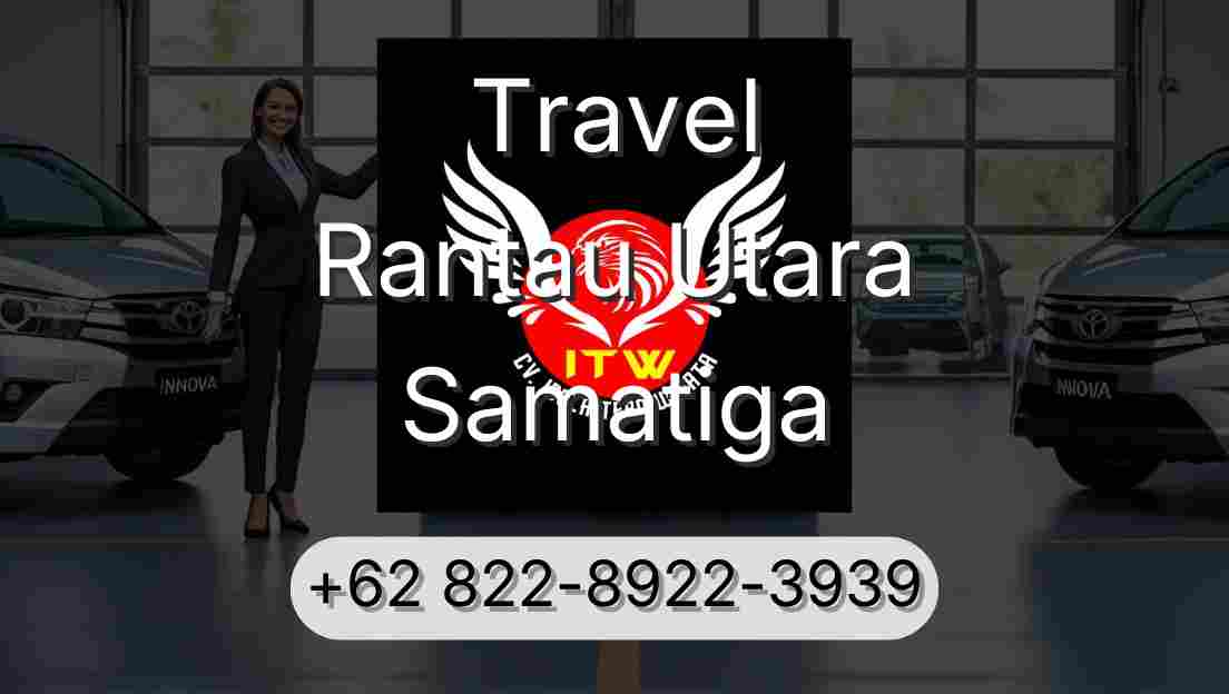 Travel Rantau Utara Samatiga