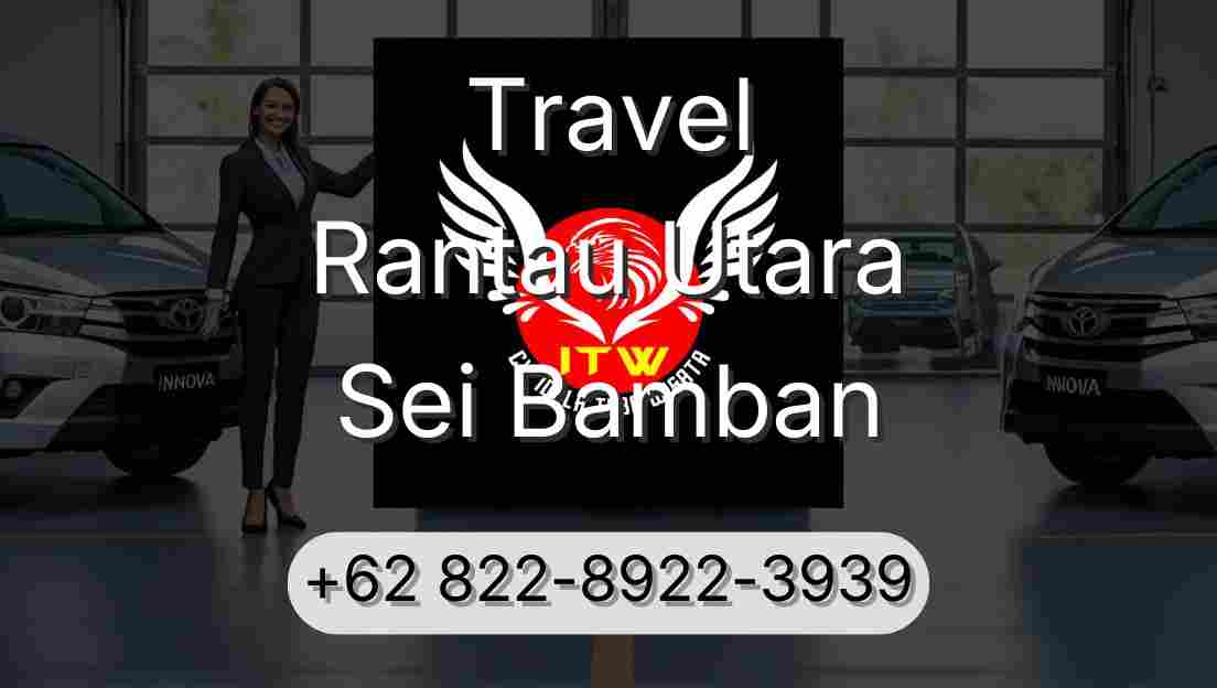 Travel Rantau Utara Sei Bamban