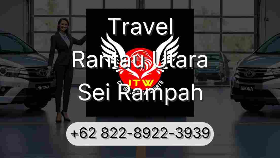 Travel Rantau Utara Sei Rampah