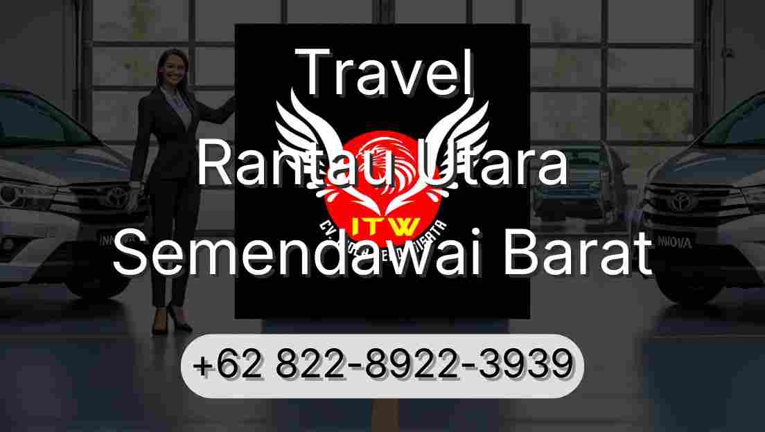 Travel Rantau Utara Semendawai Barat