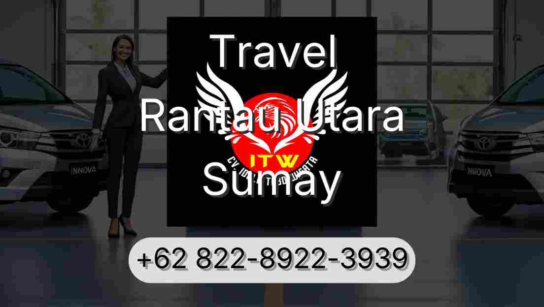 Travel Rantau Utara Sumay