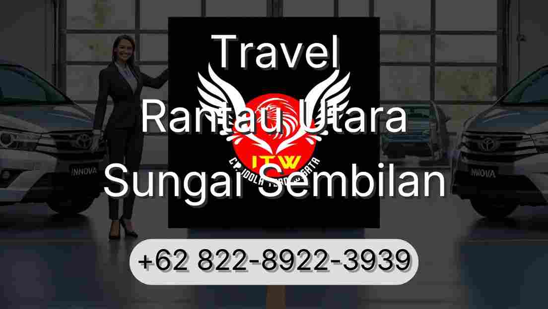Travel Rantau Utara Sungai Sembilan