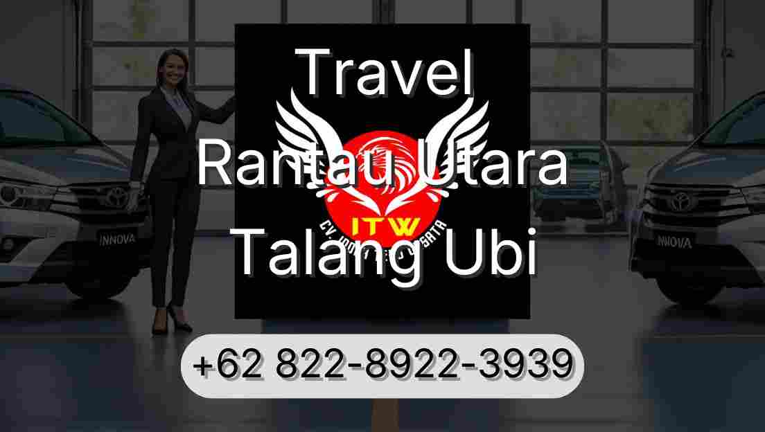 Travel Rantau Utara Talang Ubi