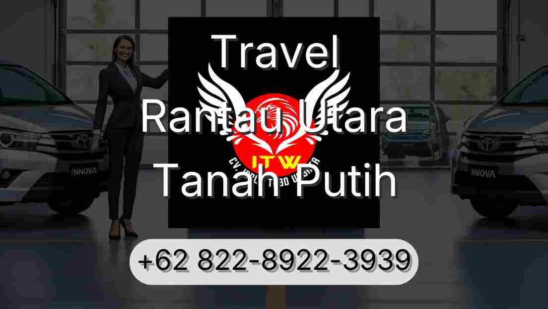 Travel Rantau Utara Tanah Putih