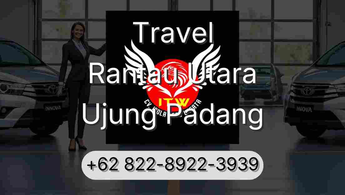 Travel Rantau Utara Ujung Padang