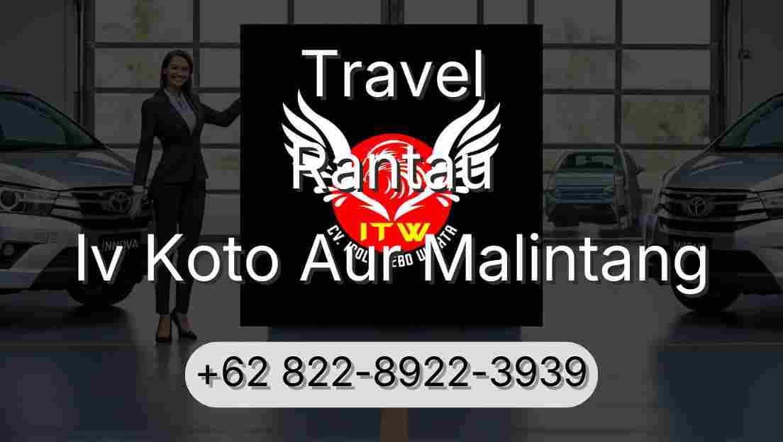 Travel Rantau Iv Koto Aur Malintang