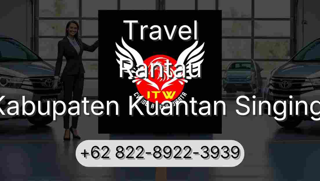 Travel Rantau Kabupaten Kuantan Singingi