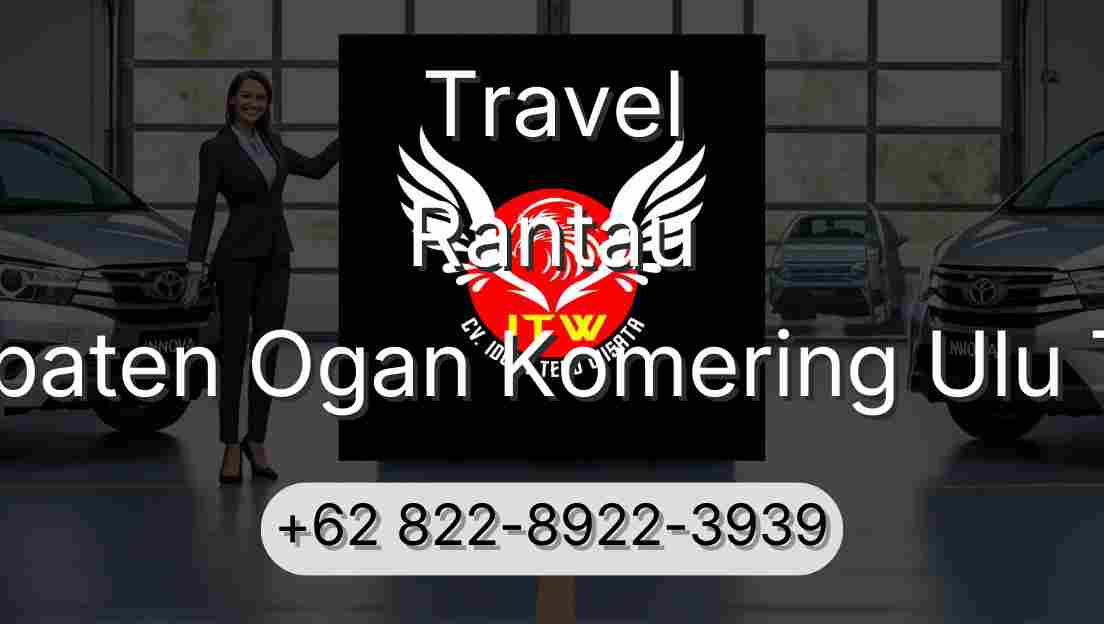 Travel Rantau Kabupaten Ogan Komering Ulu Timur