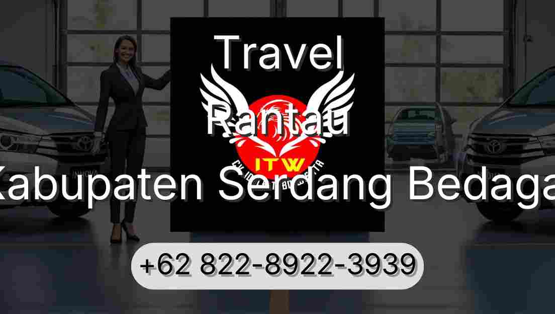 Travel Rantau Kabupaten Serdang Bedagai