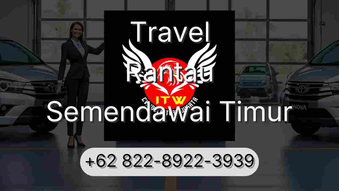 Travel Rantau Semendawai Timur