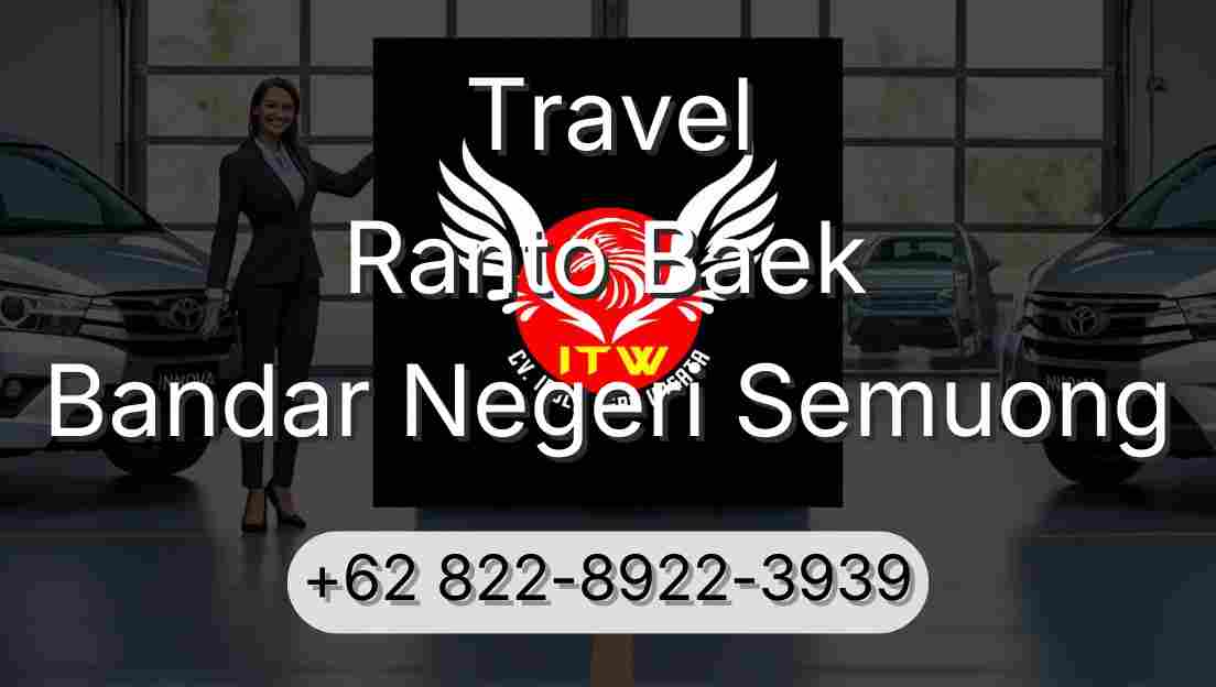 Travel Ranto Baek Bandar Negeri Semuong