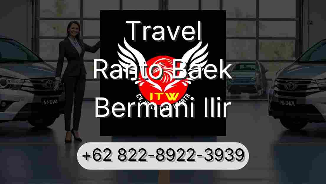 Travel Ranto Baek Bermani Ilir
