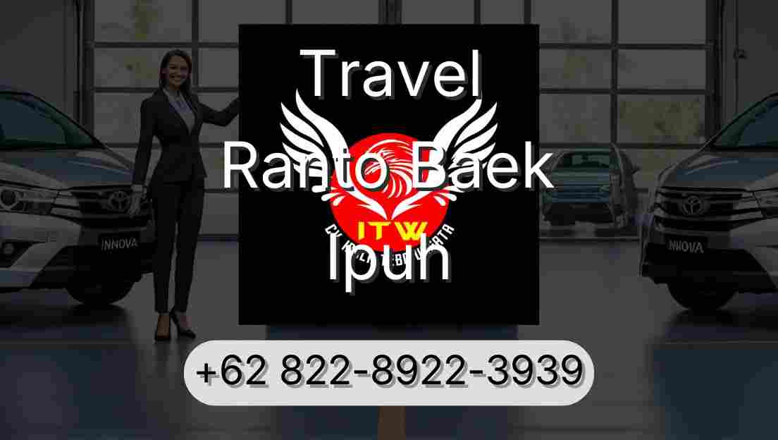 Travel Ranto Baek Ipuh